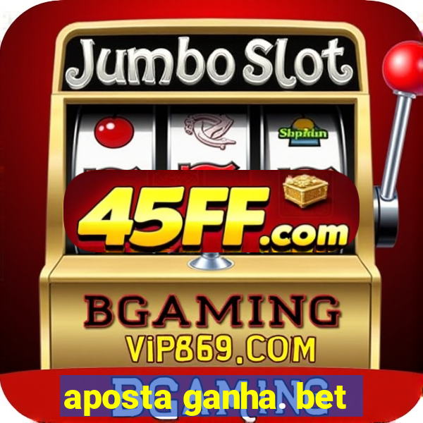 aposta ganha. bet